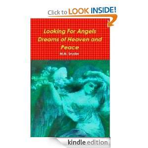 Looking For Angels Dreams of Heaven and Peace M.M. Snyder, David 