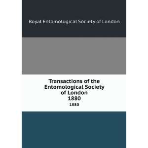 Transactions of the Entomological Society of London. 1880 Royal 