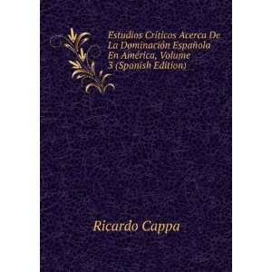   ±ola En AmÃ©rica, Volume 3 (Spanish Edition) Ricardo Cappa Books