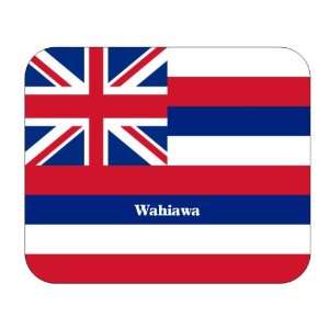  US State Flag   Wahiawa, Hawaii (HI) Mouse Pad Everything 