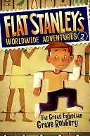 The Great Egyptian Grave Robbery (Flat Stanleys Worldwide Adventures 