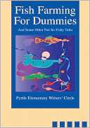 Fish Farming for Dummies And Pyrtle Elementary Writers