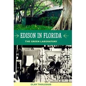  Edison in Florida The Green Laboratory [Hardcover] OLAV 