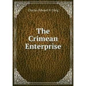  The Crimean Enterprise Charles Edward S. Gleig Books