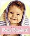    Knit Baby Blankets by Gwen W. Steege, Storey Books  Hardcover