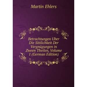   in Zween Theilen, Volume 1 (German Edition) Martin Ehlers Books