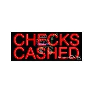  Checks Cashed Neon Sign 13 Tall x 32 Wide x 3 Deep 