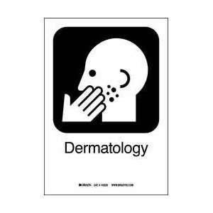  Dermatology Sign,10 X 7 In,ss   BRADY