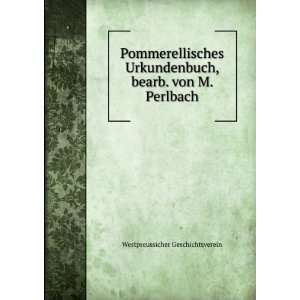   , bearb. von M. Perlbach Westpreussicher Geschichtsverein Books