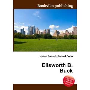  Ellsworth B. Buck Ronald Cohn Jesse Russell Books