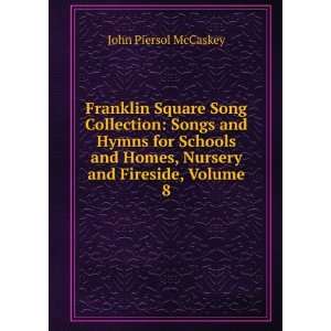 Franklin Square Song Collection Two Hundred Favorite Songs and Hymns 