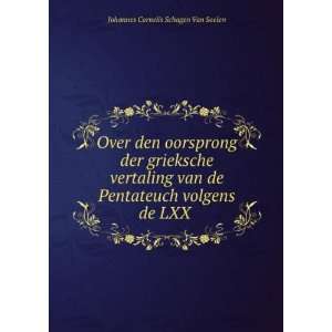   oorsprong der grieksche vertaling van de Pentateuch volgens de LXX