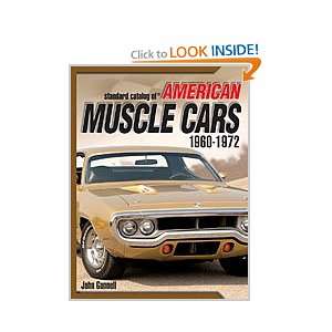   Catalog of® American Muscle Cars 1960 1972 John Gunnell Books