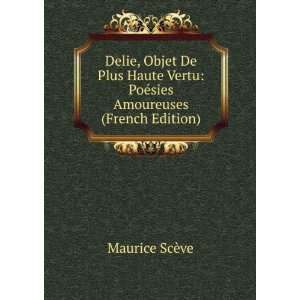  Vertu PoÃ©sies Amoureuses (French Edition) Maurice ScÃ¨ve Books