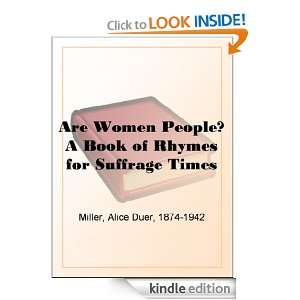 Are Women People? A Book of Rhymes for Suffrage Times Alice Duer 