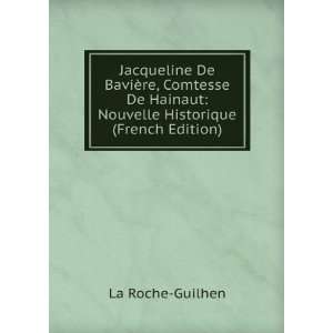 Jacqueline De BaviÃ¨re, Comtesse De Hainaut Nouvelle Historique 