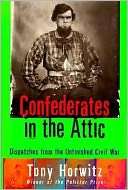 Confederates in the Attic Tony Horwitz