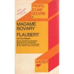 Flaubert, madame bovary Guy Riegert 9782218014192  Books