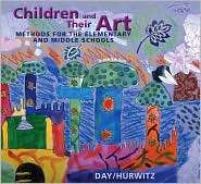 Children and Their Art Art Education for Elementary and Middle 