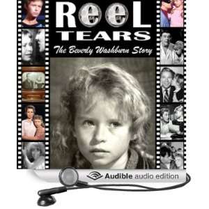 Reel Tears The Beverly Washburn Story [Unabridged] [Audible Audio 