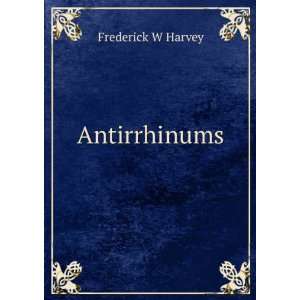 Antirrhinums Frederick W Harvey Books