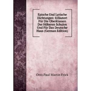   Das Deutsche Haus (German Edition) Otto Paul Martin Frick Books