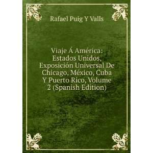   Puerto Rico, Volume 2 (Spanish Edition) Rafael Puig Y Valls Books