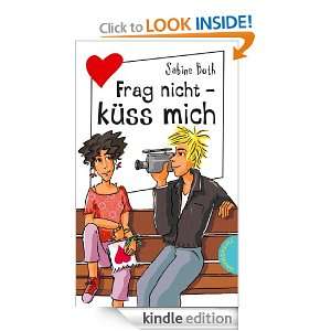 Frag nicht   küss mich (German Edition) Sabine Both  