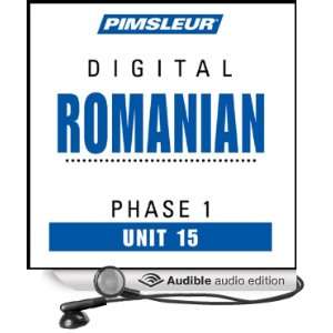 Romanian Phase 1, Unit 15 Learn to Speak and Understand Romanian with 
