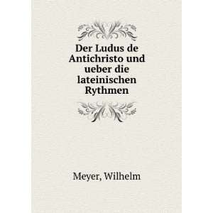  Der Ludus de Antichristo und ueber die lateinischen 