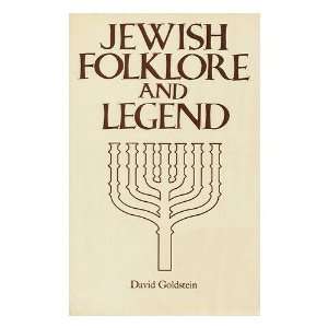 Jewish Folklore and Legend / David Goldstein David (1933 ) Goldstein 