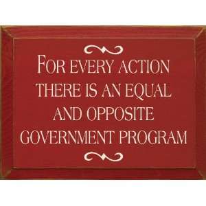   Action There Is An Equal And Opposite Government Program Wooden Sign