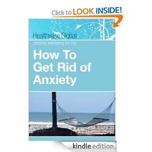 HOW TO GET RID OF ANXIETY ARIE MARTINUS  Kindle Store