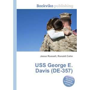    USS George E. Davis (DE 357) Ronald Cohn Jesse Russell Books
