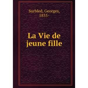  La Vie de jeune fille Georges, 1855  Surbled Books