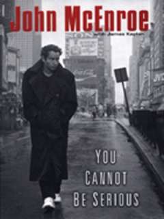   You Cannot Be Serious by John McEnroe, Penguin Group 