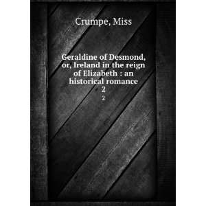  Geraldine of Desmond, or, Ireland in the reign of 