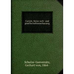   gesellschaftsanschauung Gerhart von, 1864  Schulze Gaevernitz Books