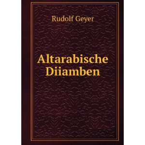 Altarabische Diiamben Rudolf Geyer  Books
