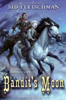  Bandits Moon by Sid Fleischman, HarperCollins 