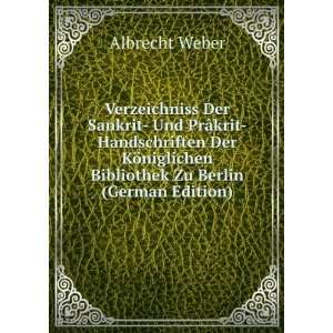   niglichen Bibliothek Zu Berlin (German Edition) Albrecht Weber Books