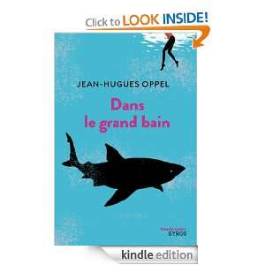 Dans le grand bain (Souris noire) (French Edition) Jean Hugues Oppel 