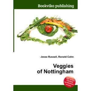  Veggies of Nottingham Ronald Cohn Jesse Russell Books