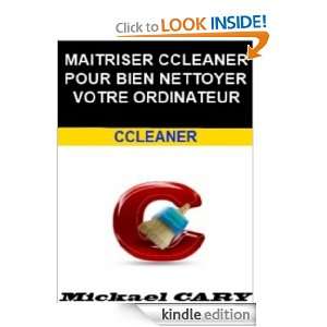 MAITRISER CCLEANER POUR NETTOYER SON ORDINATEUR (French Edition 