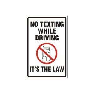 NO TEXTING WHILE DRIVING ITS THE LAW Sign   18 x 12 .080 Reflective 