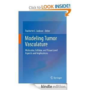Modeling Tumor Vasculature Molecular, Cellular, and Tissue Level 