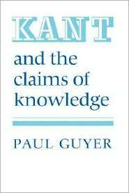 Kant and the Claims of Knowledge, (0521337720), Paul Guyer, Textbooks 