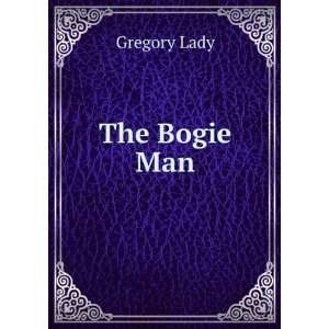  The Bogie Man Lady Gregory Gregory Books