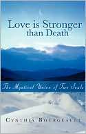 Love Is Stronger Than Death Cynthia Bourgeault
