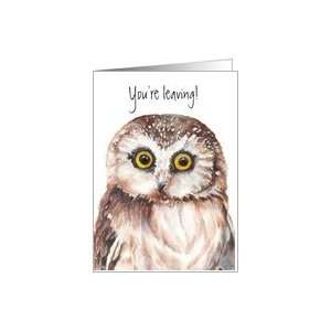  Funny, Youre Leaving   Owl   Bird Watercolor Collection 